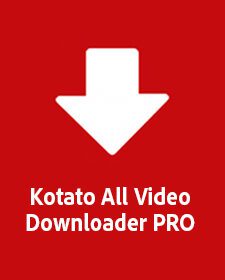 Baixar Kotato All Video Downloader Pro Torrent Ativado Português BR Completo para PC Torrent Grátis Atualizado, Rápido e Sem Propagandas